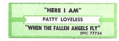 Patty Loveless, Here I Am/When The Fallen Angels Fly, Jukebox Label 45