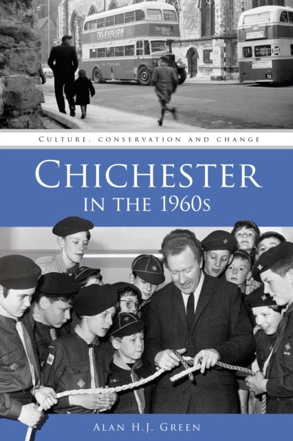 Chichester in the 1960s: Culture, Conservation and Change - Image 3
