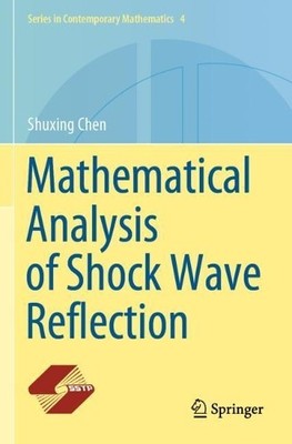 Mathematical Analysis of Shock Wave Reflection - 9789811577543