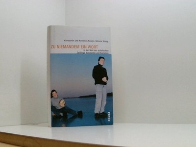 Zu niemandem ein Wort: In der Welt der autistischen Zwillinge Konstantin und Kor