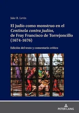 El Judo Como Monstruo En El Centinela Contra Judos, de Fray Francisco de Torrejo