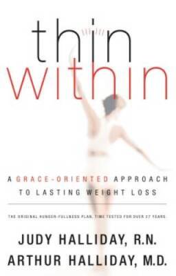 Thin Within: A Grace-oriented Approach to Lasting Weight Loss - VERY GOOD