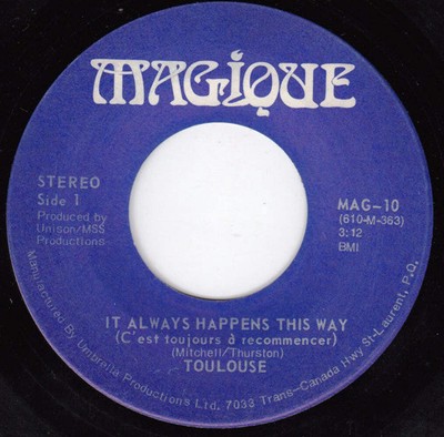 Toulouse - It Always Happens This Way (C'est Toujours À Recommencer) (7'')