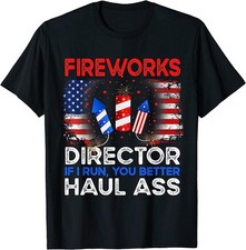 NEW 4th of July Fireworks Director If I Run You Run Funny T-Shirt - MADE IN USA