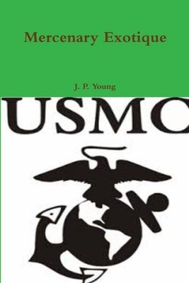 Mercenary Exotique by J.P. Young (English) Paperback Book