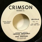 SOUL SURVIVORS 45 Impossible Mission /Poor Mans Dream CRIMSON Mint- SOUL Ct 2988