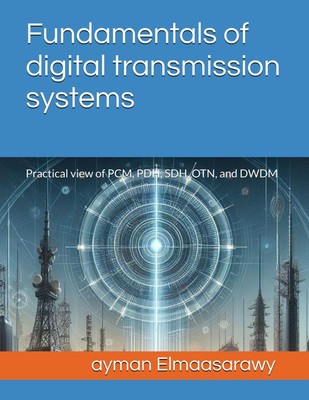 Ayman Elmaasarawy Fundamentals of digital transmission systems (Taschenbuch)
