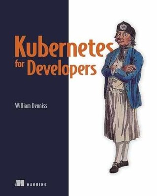 Kubernetes for Developers - Paperback, by Denniss William - Good