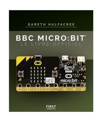 BBC Micro:BIT Le livre officiel, Halfacree, Gareth
