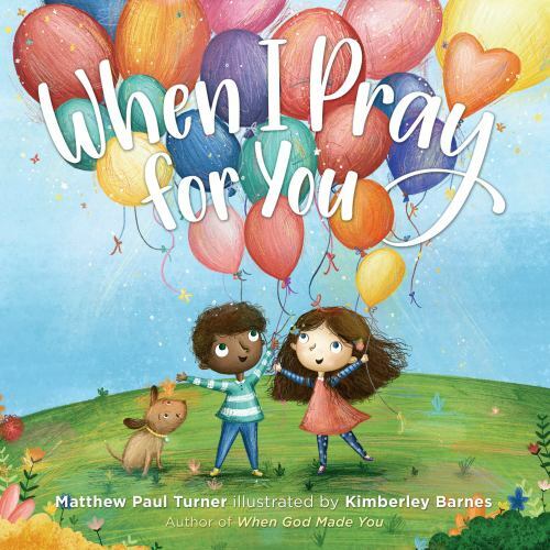 When I Pray for You - Matthew Paul Turner, 9780525650584, hardcover