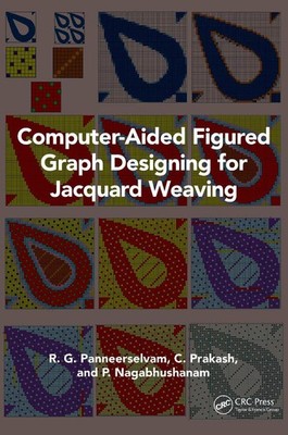 Computer-Aided Figured Graph Designing for Jacquard Weaving by R.G. Panneerselva