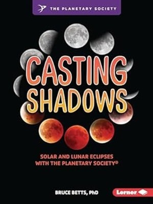 Casting Shadows : Solar and Lunar Eclipses with the Planetary Soc