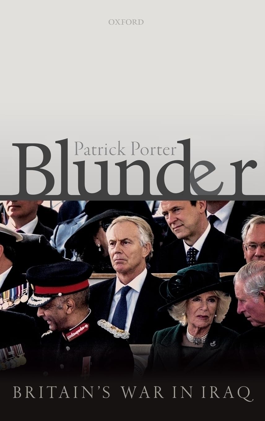 Blunder Britain's War in Iraq - Patrick Porter - Hardback - Very Good