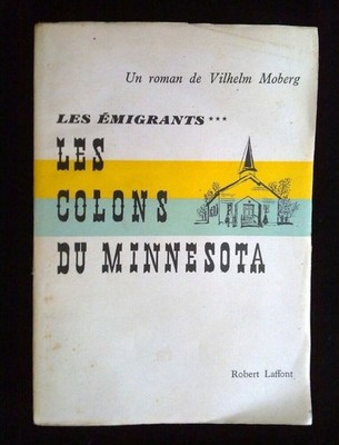 Vilhelm Moberg: Les emigrants / Robert Laffont 1958