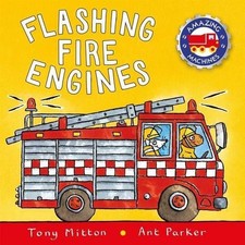 Tony Mitton Ant Parker Flashing Fire Engines (Board Book)