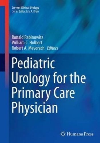 Pediatric Urology for the Primary Care Physician by Ronald Rabinowitz ...