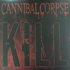 Cannibal Corpse - Kill - 2023 Metal Blade Records - Black Vinyl
