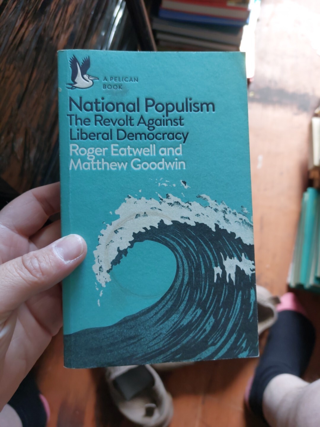 National Populism: The Revolt Against Liberal Democracy by Matthew Goodwin,...