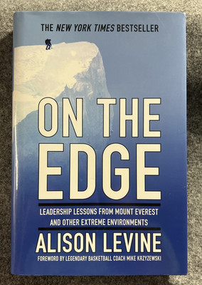 On the Edge: Leadership Lessons from Mount Everest...by ALISON LEVINE - SIGNED