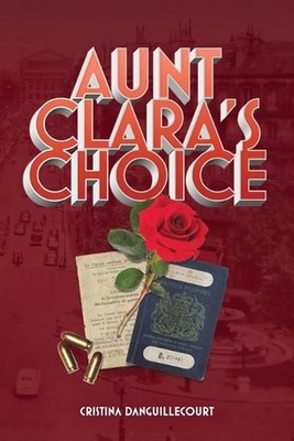 Aunt Clara's Choice by Cristina Danguillecourt Paperback Book