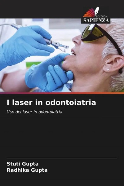 I Laser In Odontoiatria Uso Del Laser In Odontoiatria Stuti Gupta (U. A.) Buch-image