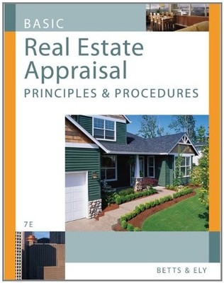 BASIC REAL ESTATE APPRAISAL: PRINCIPLES AND PROCEDURES By Richard M. Betts VG