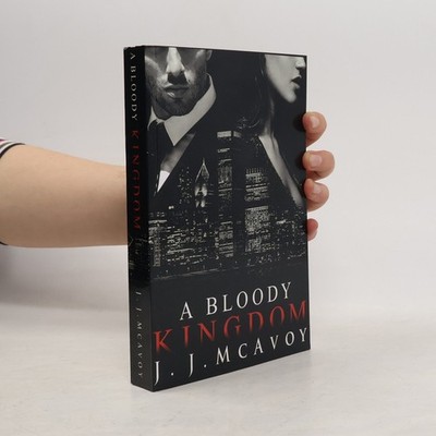 Ruthless People - 4: A Bloody Kingdom  |  J. J. McAvoy