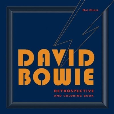 Mel Elliott David Bowie Retrospective and Coloring Book (Taschenbuch)