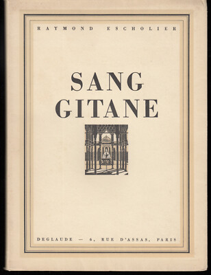 Raymond ESCHOLIER Sang Gitane Dessins Malaga Grenet Deglaude 1933 Ed.originale