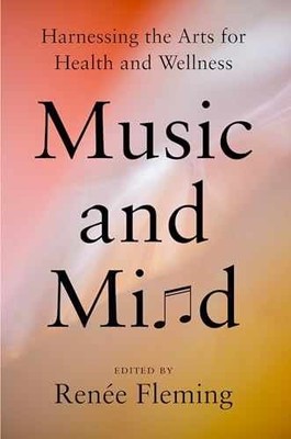 Music and Mind: Harnessing the Arts - Hardcover, by Fleming Renée - Very Good b