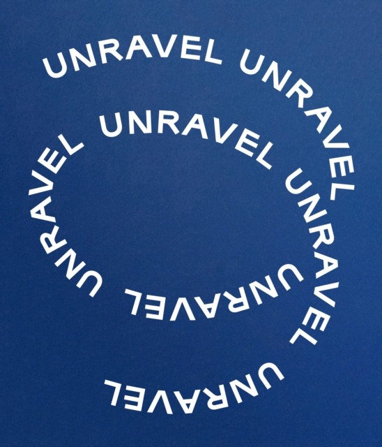 Unravel The Power and Politics of Textiles in Art (Hardback Book)