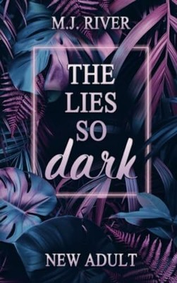 The Lies So Dark: Spicy New Adult Romance Crime (So-Dark-Reihe 3) Buch Bookmundo