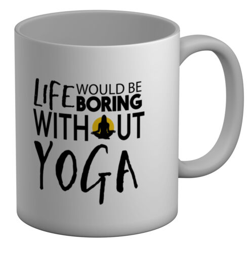 Tasse à tasse blanche 11 oz Life Would Be Boring Without Yoga - Photo 1/1
