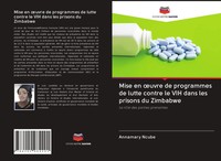 Mise En ¿Uvre De Programmes De Lutte Contre Le VIH Dans Les Prisons Du Zimbabwe