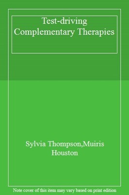 Test-driving Complementary Therapies,Sylvia Thompson, Muiris Hou