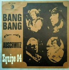 EQUIPE84-BANG BANG / AUSCHWITZ-VENILE 45giri 7"-1966 