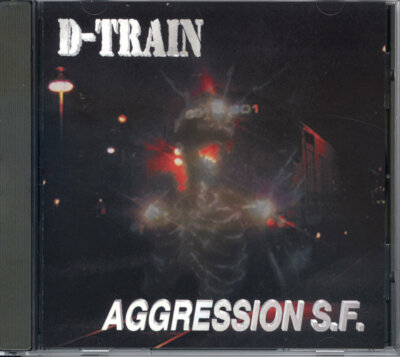 D-TRAIN - Aggression S.F. (NEW*US THRASH METAL 1997*PRIVATE*FORBIDDEN*HELLHOUND)