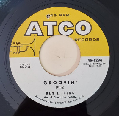Ben E. King  GROOVIN' / WHAT NOW MY LOVE (SOUL 45) #6284 PLAYS VG+ TO VG++