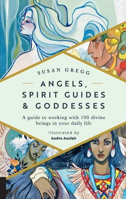 Angels, Spirit Guides & Goddesses by Audra Auclair