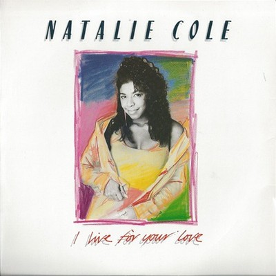 Natalie Cole - I Live For Your Love (7'', Single, Inj)