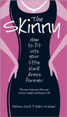 The Skinny: How to Fit Into Your Little Black Dress Fore... | Buch | Zustand gut
