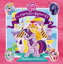 My Little Pony-The Castles of Equestria An Enchanted My Littl | Reinhart Matthew