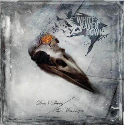White Raven Down Don't Shoot the Messenger Album