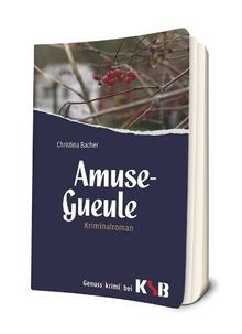 Amuse-Gueule: Kriminalroman  von Christina Bacher | Buch | Zustand sehr gut