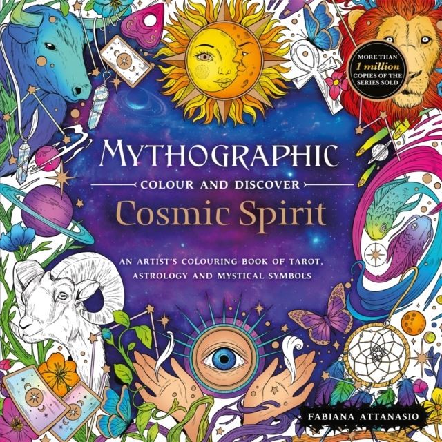 Mythographic Colour and Discover: Cosmic Spirit by Fabiana Attanasio Paperback