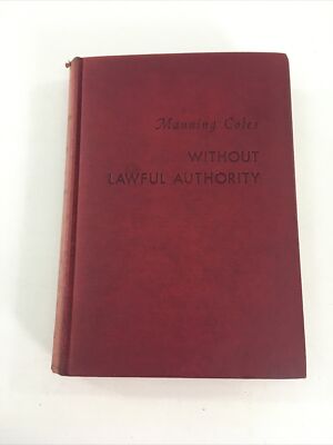 Without Lawful Authority - Manning Coles (Hardcover, 1943)