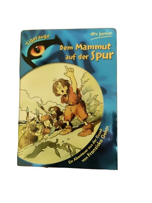 Dem Mammut auf der Spur Ein Abenteuer aus der Eiszeit  Taschenbuch