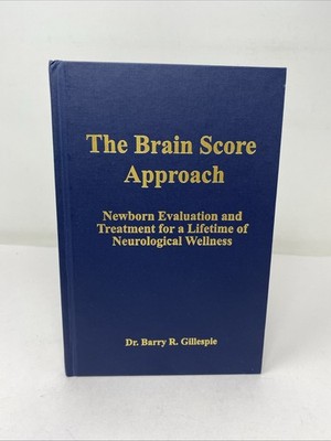 Brain Score Approach Gillespie 2010 Hardcover Signed Newborn Neurology
