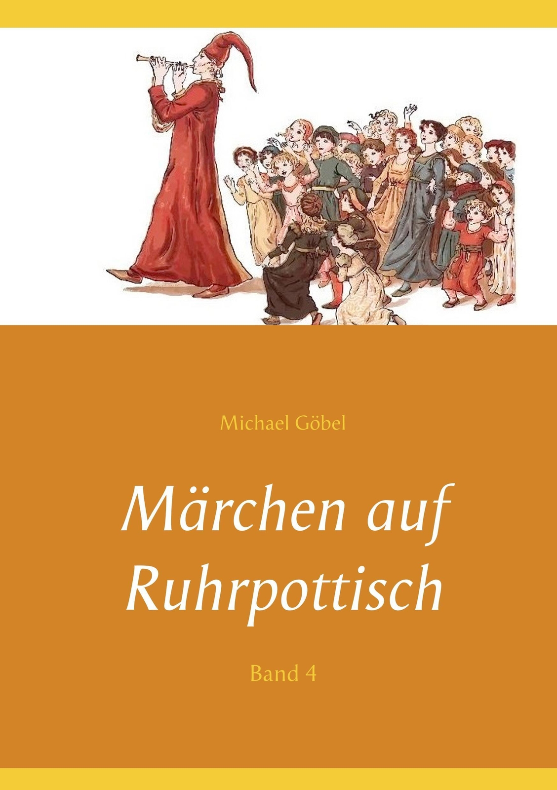 Thumbnail - Märchen Auf Ruhrpottisch | Michael Göbel | Band 4 | Taschenbuch |