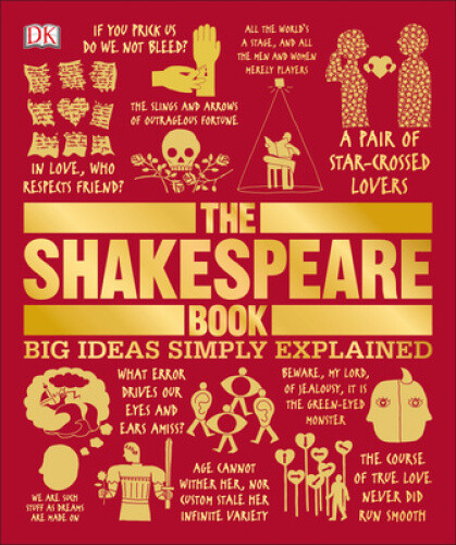 Thumbnail - The Shakespeare Book: Big Ideas Simply Explained (big Ideas Simply
